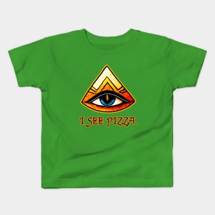 I See Pizza. Kids T-Shirt